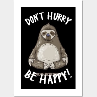 Don_t Hurry Be Happy Cute Yoga Sloth Posters and Art